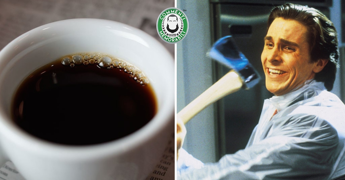 Gli amanti del caffè non possono che essere psicopatici, lo dice la scienza